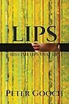LIPS by Peter Gooch