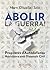 Abolir la guerra!: Propostes d’Autodefensa Noviolenta amb Disuassió Civil (Catalan Edition)