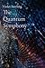 The Quantum Symphony by Violet Sterling