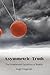 Asymmetric Truth: The Unbal...