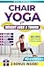 Chair Yoga for Weight Loss & Toning by Rina Collins Chair Yoga for Weight Loss & Toning by Rina Collins