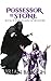 The Possessor and the Stone by Brian Balogh