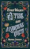 Emily Wildes atlas över älvornas riken by Heather Fawcett