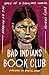 Bad Indians Book Club: Reading at the Edge of a Thousand Worlds