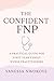 The Confident FNP by Vanessa Nwokoye