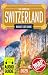 Switzerland Bucket List: Th...
