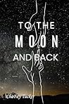 To The Moon And Back