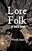 LoreFolk… Out From the Shadows