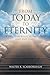 From Today To Eternity: A S...