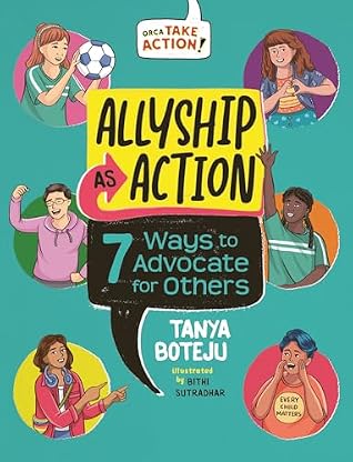 Allyship as Action: 7 Ways to Advocate for Others (Orca Take Action, 1)
