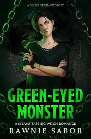 Green-Eyed Monster (Court of Chains, #3)