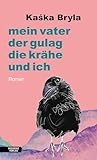 mein vater, der gulag, die krähe und ich