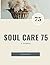 Soul Care 75: A Journal for...