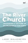The River Church:...