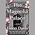 The Magnolia Palace