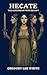 Hecate - The Goddess of Wit...