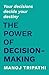 The Power of Decision-Making: Your decisions decide your destiny