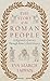 The Story of the Roman People: A Beginner's Journey Through Rome's Rich History
