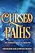 Cursed Paths by Graham Galloway-Chapa