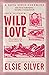 Wild Love - Amor Selvagem (Rose Hill, #1)