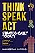 Think Speak Act Strategical...