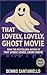 That Lovely, Lovely, Ghost Movie (Dennis at the Movies)