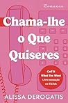 Chama-lhe o que Q...