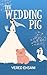 The Wedding Pig by Vered Ehsani