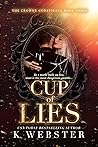 Cup of Lies by K. Webster