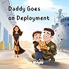 Daddy Goes on Deployment: Helping Military Kids Through Deployment | A Heartfelt Story for Children with Deployed Dads