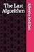 The Last Algorithm