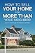 HOW TO SELL YOUR HOME FOR MORE THAN YOUR NEIGHBOR by Michael Lissack
