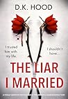 The Liar I Marrie...