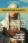 Uncertain Saints:...