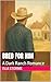 Bred for Him: A Dark Ranch Romance