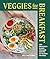 Veggies for Breakfast by Willi Galloway Veggies for Breakfast by Willi Galloway