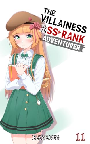 The Villainess Is An SS+ Rank Adventurer, Book 11 (Kindle Edition)