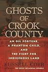 Ghosts of Crook County: An Oil Fortune, a Phantom Child, and the Fight for Indigenous Land