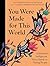 You Were Made for This World by Stephanie Sinclair