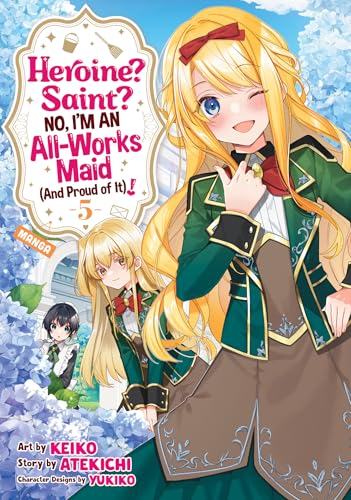 Heroine? Saint? No, I'm an All-Works Maid (And Proud of It)! (Manga) Vol. 5