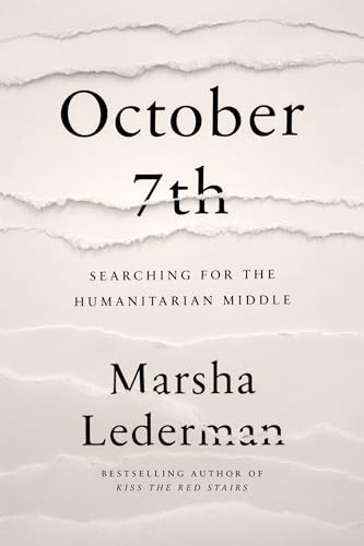 October 7th: Searching for the Humanitarian Middle (Hardcover)