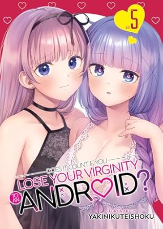 Does it Count if You Lose Your Virginity to an Android? Vol. 5