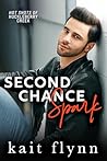 Second Chance Spark (Hot Shots of Huckleberry Creek #2)