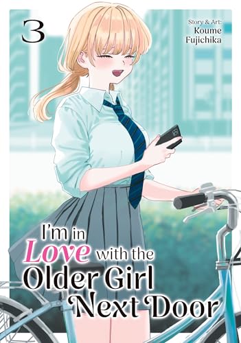 I'm in Love with the Older Girl Next Door Vol. 3 (Paperback)