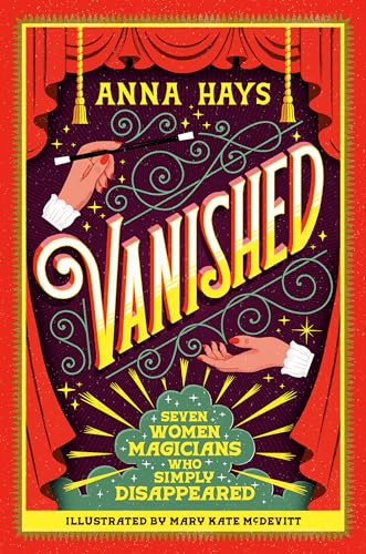 Vanished: Seven Women Magicians Who Simply Disappeared (Hardcover)