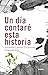 Un día contaré esta histori...