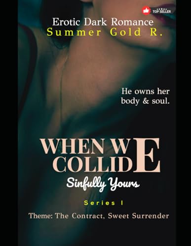 WHEN WE COLLIDE 1: Sinfully Yours (Paperback)
