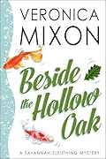 Beside the Hollow Oak: A Savannah Sleuth Mystery