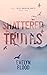 Shattered Truths (All These...