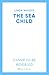 The Sea Child: A gorgeous sweeping historical debut love story set in Cornwall - with a hint of magic and folklore